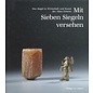 Verlag Philipp von Zabern Mainz Mit sieben Siegeln versehen, Das Siegel in Wirtschaft und Kunst des Alten Orients,von Evelyn Klengel-Brandt