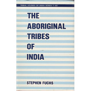 Inter-India Publications New Delhi The Aboriginal Tribes of India, by Stephen Fuchs