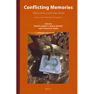 Brill Conflicting Memories, ed. by Robert Barnett, Benno Weiner, Francoise Robin