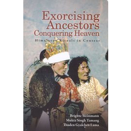 Vajra Publications Exorcising Ancestors, Conquering Heaven, by Brigitte Steinmann, Mukta Singh Tamang, Thuden Gyalchen Lama