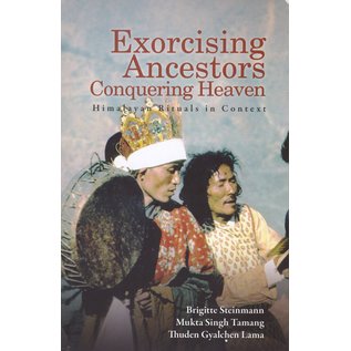 Vajra Publications Exorcising Ancestors, Conquering Heaven, by Brigitte Steinmann, Mukta Singh Tamang, Thuden Gyalchen Lama