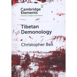 Cambridge Elements Tibetan Demonology, by Christopher Bell