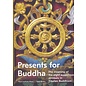 Tibet Institut Rikon Presents for Buddha, The Meaning of the Eight Auspicious Symbols in Tibetan Buddhism, by Ruedi Högger et al.