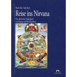 Kailash Reise ins Nirvana, Das Tibetische Orakelspiel von Karma und Wiedergeburt,von Mark Tatz und Jody Kent