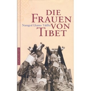 Nymphenburger München Die Frauen von Tibet, von Namgyal Lhamo Taklha