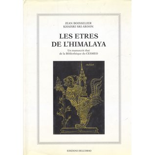 Edizioni dell'Orso Les Etres de l' Himalaya, un Manuscrit Thai de la Bibliotèque du CESMEO,  de Jean Boisselier et Khasri Sri-Aroon