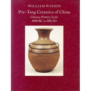 Faber & Faber London Pre-Tang Ceramics of China, Chinese Pottery from 4000 BC to 600 AD, by William Watson