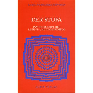 Aurum Verlag Der Stupa: Psychokosmisches Lebens- und Todessymbol, von Lama Anagarika Govinda