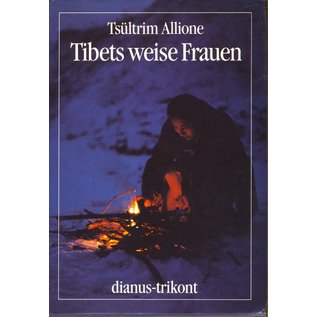 Dianus-Trikont Tibets Weise Frauen, von Tsultrim Allione, Erstausgabe