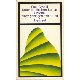 Henssel Verlag Berlin Unter tibetischen Lamas: Chronik einer geistigen Erfahrung, von Paul Arnold