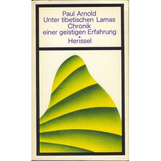 Henssel Verlag Berlin Unter tibetischen Lamas: Chronik einer geistigen Erfahrung, von Paul Arnold