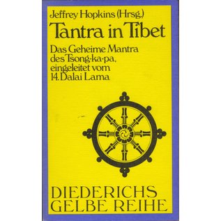 Diederichs Gelbe Reihe Tantra in Tibet, Das geheime Mantra des Tsong-ka-pa, eingeleitet vom 14. Dalai Lama, hrg. Jeffrey Hopkins