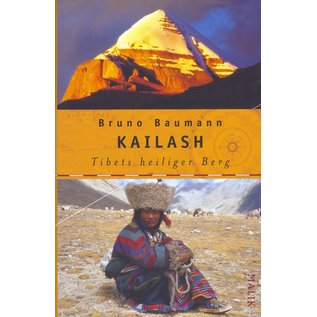 Malik Verlag Berlin Kailash, Tibets heiliger Berg, von Bruno Baumann