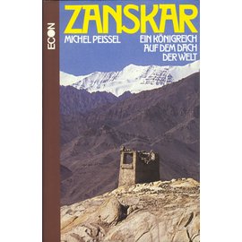 Econ Verlag Düsseldorf Zanskar: Ein Königreich auf dem Dach der Welt, von Michel Peissel