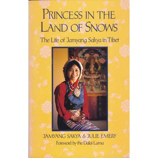 Shambhala Princess in the Land of Snows, The Life of Jamyang Sakya in Tibet, by Jamyang Sakya & Julie Emery