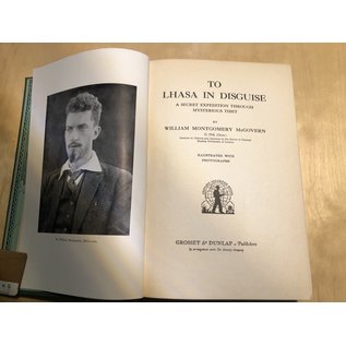 Grosset & Dunlap Publishers, by arrangement with The Century Company, New York To Lhasa in Disguise, by William Montgomery McGovern