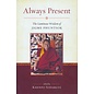 Snow Lion Publications Always Present: The Luminous Wisdom od Jigme Phuntsok, by Khenpo Sodargye