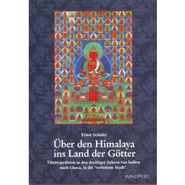 Windpferd Verlag Über den Himalaya ins Land der Götter, von Ernst Schäfer