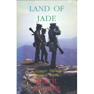 Kiscadale White Lotus Land of Jade, A Journey through insurgent Burma, by Bertil Lindtner