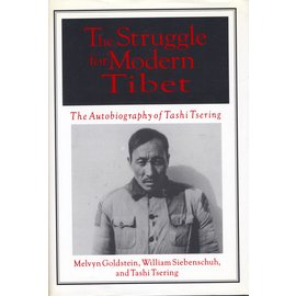 M.E. Sharpe The Struggle for Modern Tibet, The Autobiography of Tashi Tsering, by Melvin goldstein, William Siebenschuh, and Tashi Tsering