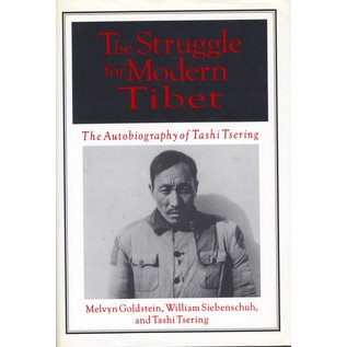 M.E. Sharpe The Struggle for Modern Tibet, The Autobiography of Tashi Tsering, by Melvin goldstein, William Siebenschuh, and Tashi Tsering