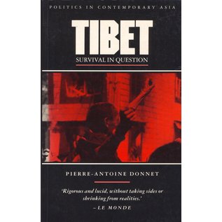 Zed Books Ltd London Tibet: Survival in Question, by Pierre Antoine Donnet