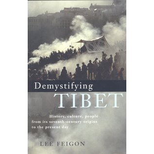 Profile Books London Demystifying Tibet, History, culture, people from its seventh-century origins to the present day, by Lee Feigon