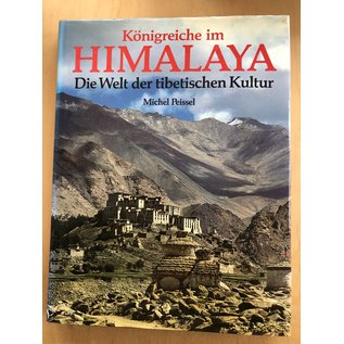 Perlinger Verlag Wörgl Königreiche im Himalaya: die Welt der tibetischen Kultur, von Michel Peissel