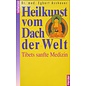 Herder & Co. Verlagsbuchhandlung, Freiburg Heilkunde vom Dach der Welt: Tibets sanfte Medizin, von Egbert Asshauer