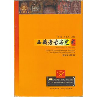 Xizang Kaoguo Yu Yishu Essays on the International Conference on Tibetan Archaeology and Art