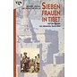 VGS Sieben Frauen in Tibet, Auf den Spuren von Alexandra David-Néel, von Marie Jaoul de Poncheville