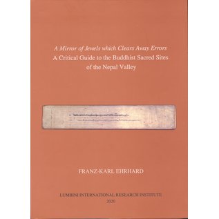 LIRI A Mirror of Jewels which Clears away Errors, A Critical Guide to the Buddhist Sacred Places of the Nepal Valley, by Franz-Karl Ehrhard