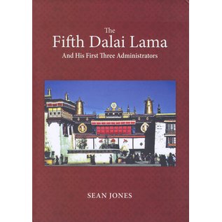 Vajra Publications The Fifth Dalai Lama and his first three administrators, by Sean Jones