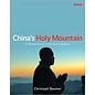 I.B. Tauris London China's Holy Mountain, Journey into the Heart of Buddhism, by Christoph Baumer