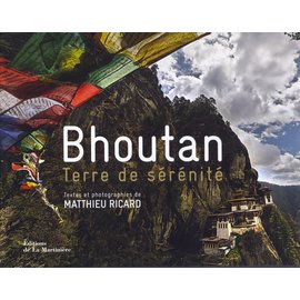 Editions de la Martinière Bhoutan, Terre de Sérénité, par Ricard Mathieu