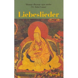 Verlag Wolf Mersch Liebeslieder des 6. Dalai Lama, übersetzt von Dieter Back