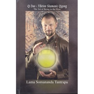 Authorhouse Qi Dao - Tibetan Shamanic Qigong, by Lama Somananda Tantrapa