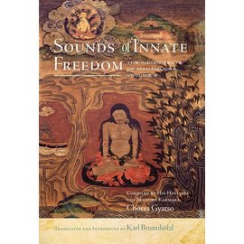 Wisdom Publications Sounds of Innate Freedom: The Indian Texts of Mahamudra, Vol 5, by Karl Brunnhölzl