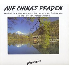 Artcolor Verlag Hamm Auf Chinas Pfaden, von Andreas Gruschke