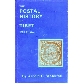 The Post Mall Stamp Company London The Postal History of Tibet, 1981 Edition, by Arnold C. Waterfall