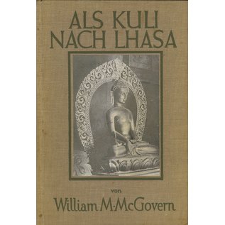 August Scherl Berlin Als Kuli nach Lhasa, von William M. McGovern