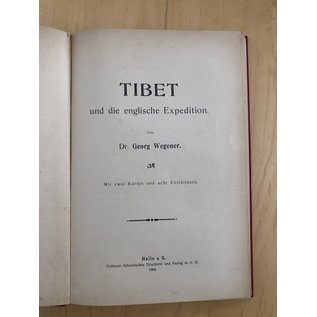 Gebauer-Schwetschke Druckerei und Verlag Tibet und die englische Expedition, von Georg Wegener