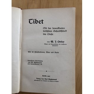 Verlag von Karl Siegismund Berlin Tibet: Mit der bewaffneten britischen Gesandtschaft bis Lhasa, von W. J. Ottley