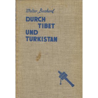 Strecker und Schröder Durch Tibet und Turkistan, von Walter Bosshard