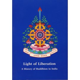 Dharma Publishing Light of Liberation: A History of Buddhism in India