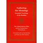 Dharma Publishing Gathering the Meanings: Essential Teachings of the Buddha, The Arthaviniscaya Sutra