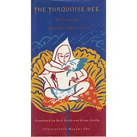 Harper SanFrancisco The Turquoise Bee; The Lovesongs of the Sixth Dalai Lama, by Rick Fields and Brian Cutillo