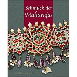 Deutscher Kunstverlag Schmuck der Maharadschas: Aus den Schatzkammern indischer Fürsten, von Hans Weihreter