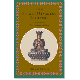 Shambhala The Flower Ornament Scripture: A Translation of the Avatamsakasutra, by Thomas Cleary