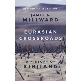 Hurst & Company, London Eurasian Crossroads, by James A. Millward